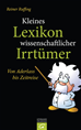 Téléchargez le livre numérique:  Kleines Lexikon wissenschaftlicher Irrtümer