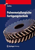 Télécharger cet ebook : Pulvermetallurgische Fertigungstechnik