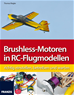 Téléchargez le livre numérique:  Brushless-Motoren in RC-Flugmodellen richtig einstellen, betreiben und warten