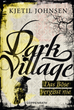Téléchargez le livre numérique:  Dark Village (Band 1)