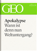 Téléchargez le livre numérique:  Apokalypse: Wann ist denn nun Weltuntergang? (GEO eBook Single)