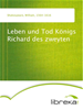 Téléchargez le livre numérique:  Leben und Tod Königs Richard des zweyten