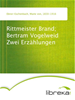 Téléchargez le livre numérique:  Rittmeister Brand; Bertram Vogelweid Zwei Erzählungen