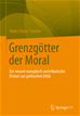 Téléchargez le livre numérique:  Grenzgötter der Moral