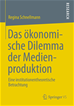 Téléchargez le livre numérique:  Das ökonomische Dilemma der Medienproduktion