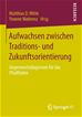 Téléchargez le livre numérique:  Aufwachsen zwischen Traditions- und Zukunftsorientierung