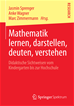 Téléchargez le livre numérique:  Mathematik lernen, darstellen, deuten, verstehen