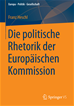 Téléchargez le livre numérique:  Die politische Rhetorik der Europäischen Kommission