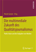Téléchargez le livre numérique:  Die multimediale Zukunft des Qualitätsjournalismus