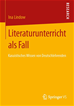 Téléchargez le livre numérique:  Literaturunterricht als Fall