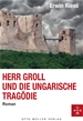 Téléchargez le livre numérique:  Herr Groll und die ungarische Tragödie