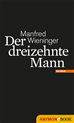 Téléchargez le livre numérique:  Der dreizehnte Mann