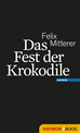 Téléchargez le livre numérique:  Das Fest der Krokodile