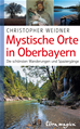 Téléchargez le livre numérique:  Mystische Orte in Oberbayern