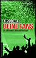 Téléchargez le livre numérique:  Fußball, deine Fans