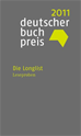 Téléchargez le livre numérique:  Deutscher Buchpreis 2011 Longlist