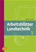 Téléchargez le livre numérique:  Arbeitsblätter Landtechnik 1