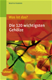 Téléchargez le livre numérique:  Was ist das - Die 120 wichtigsten Gehölze