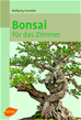 Téléchargez le livre numérique:  Bonsai für das Zimmer