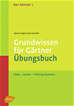Téléchargez le livre numérique:  Der Gärtner 1. Grundwissen für Gärtner. Übungsbuch