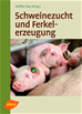 Téléchargez le livre numérique:  Schweinezucht und Ferkelerzeugung