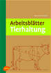 Téléchargez le livre numérique:  Arbeitsblätter Tierhaltung