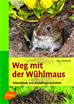 Téléchargez le livre numérique:  Weg mit der Wühlmaus