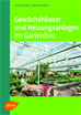 Téléchargez le livre numérique:  Gewächshäuser und Heizungsanlagen im Gartenbau
