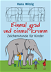 Téléchargez le livre numérique:  Einmal grad und einmal krumm