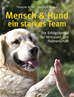 Téléchargez le livre numérique:  Mensch und Hund - ein starkes Team