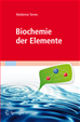 Téléchargez le livre numérique:  Biochemie der Elemente