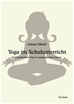 Téléchargez le livre numérique:  Yoga im Schulunterricht
