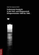 Téléchargez le livre numérique:  Euthanasie-Verdacht in der Heil- und Pflegeanstalt Klingenmünster 1944 bis 1946