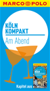 Téléchargez le livre numérique:  MARCO POLO kompakt Reiseführer Köln - Am Abend