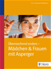 Téléchargez le livre numérique:  Überraschend anders: Mädchen & Frauen mit Asperger