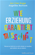 Téléchargez le livre numérique:  Wie Erziehung garantiert mißlingt