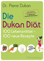 Télécharger cet ebook : Die Dukan Diät - 100 Lebensmittel, 100 neue Rezepte