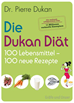 Téléchargez le livre numérique:  Die Dukan Diät - 100 Lebensmittel, 100 neue Rezepte