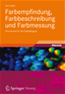 Téléchargez le livre numérique:  Farbempfindung, Farbbeschreibung und Farbmessung