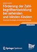 Téléchargez le livre numérique:  Förderung der Zahlbegriffsentwicklung bei sehenden und blinden Kindern