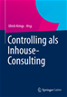 Téléchargez le livre numérique:  Controlling als Inhouse-Consulting