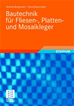 Téléchargez le livre numérique:  Bautechnik für Fliesen-, Platten- und Mosaikleger