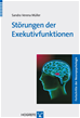 Téléchargez le livre numérique:  Störungen der Exekutivfunktionen