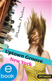 Téléchargez le livre numérique:  Uptown Groove New York