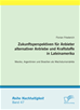 Téléchargez le livre numérique:  Zukunftsperspektiven für Anbieter alternativer Antriebe und Kraftstoffe in Lateinamerika: Mexiko, Argentinien und Brasilien als Wachstumsmärkte