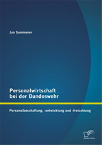 Télécharger cet ebook : Personalwirtschaft bei der Bundeswehr: Personalbeschaffung, -entwicklung und -freisetzung