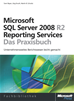 Téléchargez le livre numérique:  Microsoft SQL Server 2008 R2 Reporting Services - Das Praxisbuch