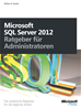 Téléchargez le livre numérique:  Microsoft SQL Server 2012 - Ratgeber für Administratoren