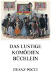 Téléchargez le livre numérique:  Das lustige Komödienbüchlein