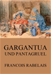 Téléchargez le livre numérique:  Gargantua und Pantagruel